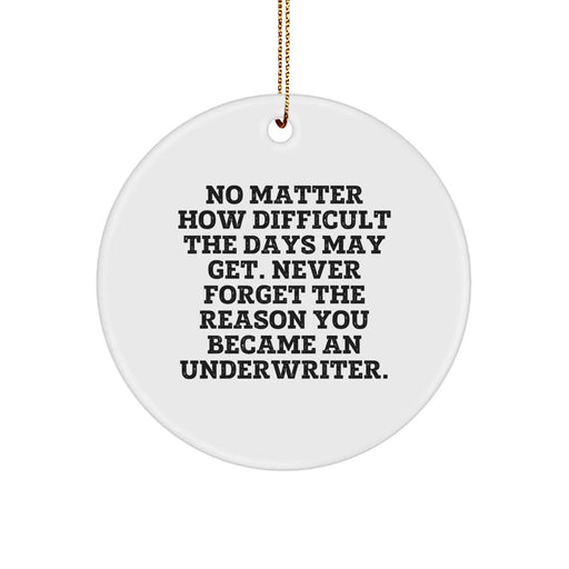 Funny Inspirational Underwriter Circle Ornament Gifts from Friends for Underwriter - Image 1