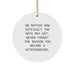 Funny Veterinarian Christmas Circle Ornament Gifts from Friends for Veterinarian, Inspirational Quote 'No Matter How Difficult The Days May Get. Never Forget The Reason You Became A Veterinarian.' - Image 1