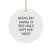 Funny Mama Gifts from Men or Women - Christmas Unique Circle Ornaments for Mama 'Being My Mama Is The Only Gift You Need' - Image 1