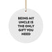 Funny Uncle Gifts for Men, Being My Uncle Is The Only Gift You Need, Unique Christmas Circle Ornament, Circle Ornament for Uncle, Gifts from Men to Uncle - Image 1