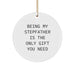 Funny Stepfather Gifts from Family, Being My Stepfather Is The Only Gift You Need Circle Ornament for Christmas Unique Gifts for Men, Women - Image 1