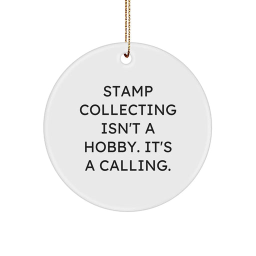 Funny Stamp Collecting Gifts for Stamp Collectors from Friends, Unique Circle Ornament, Stamp Collecting Isn't A Hobby. It's A Calling. Christmas Decorations - Image 1