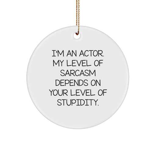 Funny Actor Circle Ornament Gifts from Friends for Men Women Christmas Unique Presents - Image 1