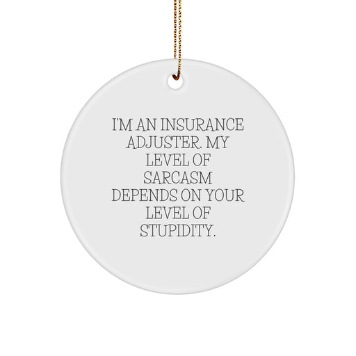 Funny Insurance Adjuster Gifts, Gifts from Friends for Insurance Adjuster, Christmas Unique Circle Ornament - Image 1