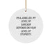 Funny Jeweler Gifts from Friends, Circle Ornament, Sarcasm Humor for Christmas Unique Gifts for Him, Her, or Family - Image 1