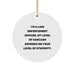 Funny Law Enforcement Officer Gifts, I'm A Law Enforcement Officer. My Level Of Sarcasm Depends On Your Level Of Stupidity. Christmas Unique Gifts for Law Enforcement Officers from Friends and Family - Image 1