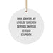 Funny Senator Gifts for Men, Senator Circle Ornament, Christmas Unique Presents from Friends, 'I'm A Senator. My Level Of Sarcasm Depends On Your Level Of Stupidity.' - Image 1