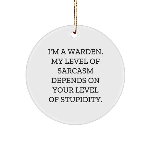 Funny Warden Circle Ornament Gifts for Warden from Friends - Image 1