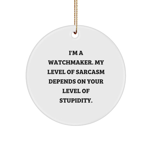 Funny Watchmaker Gifts for Men from Watchmaker Friends - Watchmaker Circle Ornament - Unique Christmas Unique Gifts - Image 1