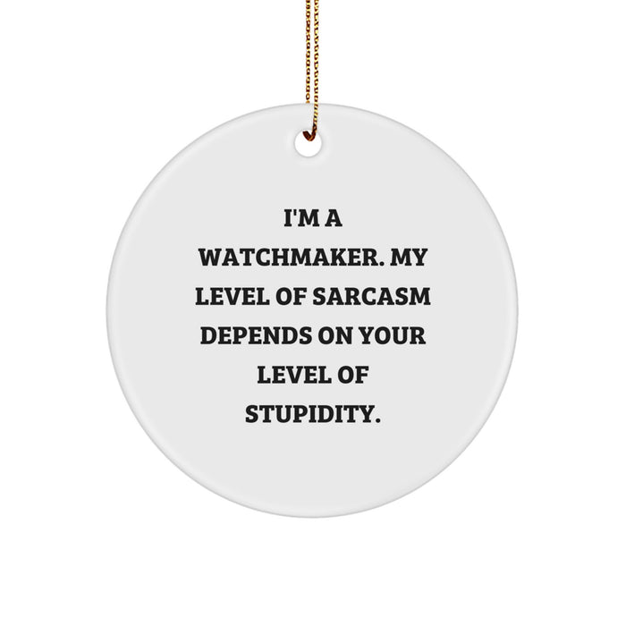 Funny Watchmaker Gifts for Men from Watchmaker Friends - Watchmaker Circle Ornament - Unique Christmas Unique Gifts - Image 1
