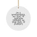 Christmas Unique Gifts for Woodworker Friends from Family - Funny Sarcasm Circle Ornament - Image 1