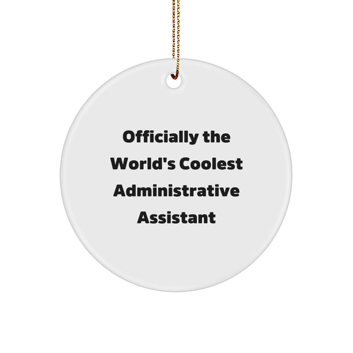 Funny Administrative Assistant Gifts from Family, Officially The 'World's Coolest' Circle Ornament for Men, Women, Friends, Coworkers, Family - Christmas Unique Gifts - Image 1