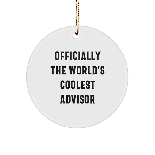 Funny Advisor Christmas Unique Gifts from Friends, Officially The World's Coolest Advisor Circle Ornament for Women, Men, Family, Coworkers, Friends, Gifts for Advisor, Advisor Christmas Unique Gifts - Image 1