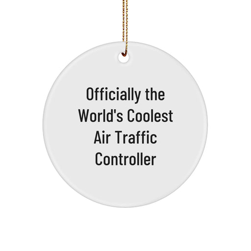 Funny Air Traffic Controller Gifts for Men, Officially The World's Coolest Air Traffic Controller Christmas Unique Gifts from Friends, Funny Circle Ornament for Air Traffic Controller Desk Decoration - Image 1
