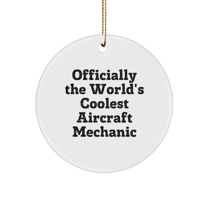 Funny Aircraft Mechanic Gifts - Officially The World's Coolest, Gifts from Friends, Christmas Unique Gifts for Men, Women, Family, Friends, Coworkers - Image 1