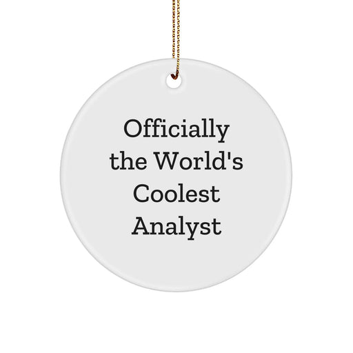 Funny Analyst Christmas Circle Ornaments Gifts from Men to Friends - Officially The World's Coolest Analyst Quotes - White Color - Image 1
