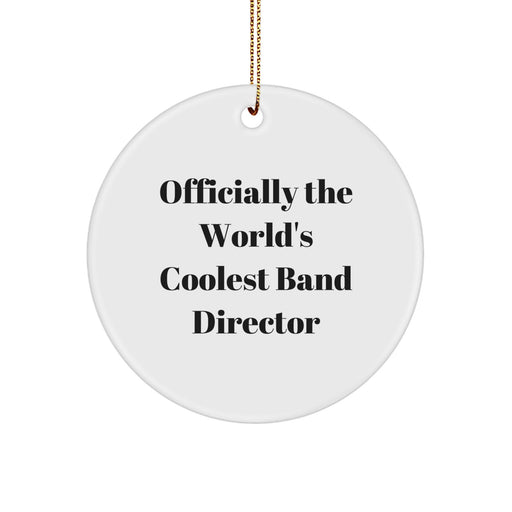 Funny Band Director Gifts for Him, Officially The World's Coolest Band Director, Circle Ornament for Christmas Unique Gifts from Friends Family Men - Image 1