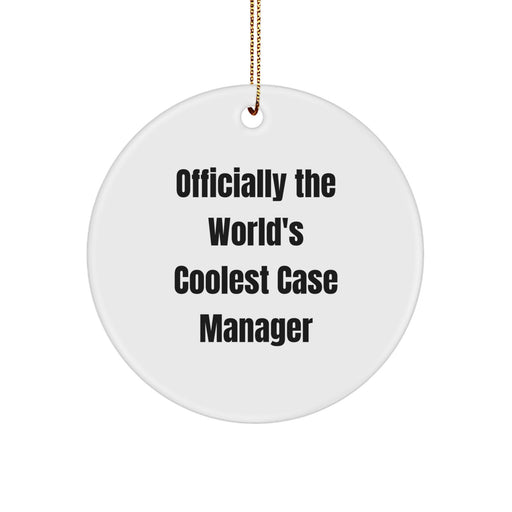Funny Case Manager Gifts from Friends - Officially The World's Coolest Case Manager White Circle Ornament for Case Manager Office Decorations Christmas Unique Gifts - Image 1