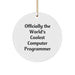 Funny Computer Programmer Christmas Unique Gifts for Him, Officially The World's Coolest Programmer Circle Ornament, Gifts from Friends - Image 1