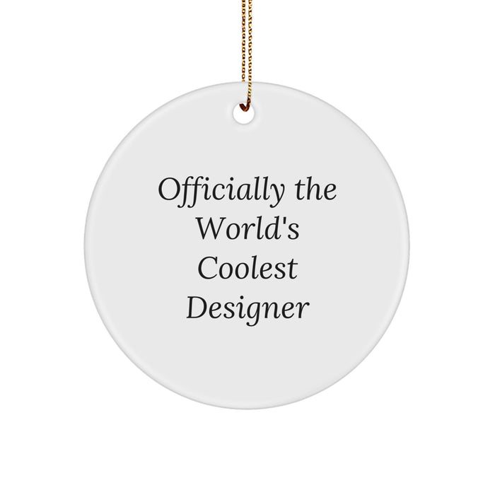 Funny, Inspirational 'World's Coolest Designer' Circle Ornament, Christmas Unique Gifts for Designer Friends and Family - Image 1