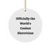 Funny Electrician Gifts for Men, Gifts from Family, Christmas Unique Circle Ornaments, 'Officially The World's Coolest Electrician' Quote - Image 1