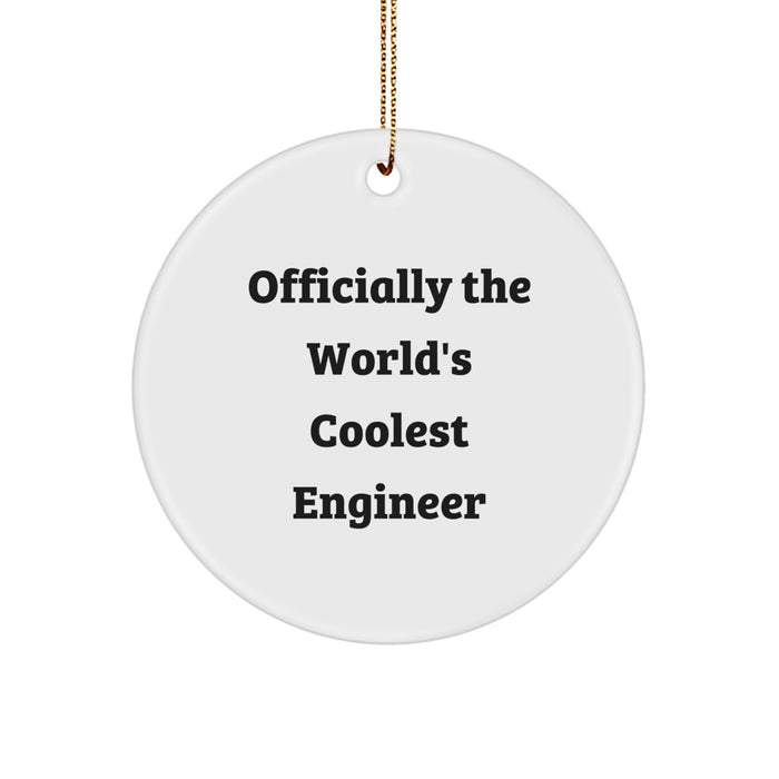 Engineer Circle Ornament - Officially The World's Coolest Engineer Quote, Funny Engineer Gifts for Men, Women, Friends, Coworkers, Family - Unique Christmas Unique Gifts from Engineer - Image 1