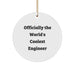 Engineer Circle Ornament - Officially The World's Coolest Engineer Quote, Funny Engineer Gifts for Men, Women, Friends, Coworkers, Family - Unique Christmas Unique Gifts from Engineer - Image 1