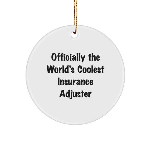Funny Insurance Adjuster Gifts, Officially The World's Coolest Insurance Adjuster, White Circle Ornament Christmas Unique Gifts, Gifts from Friends for Insurance Adjuster - Image 1
