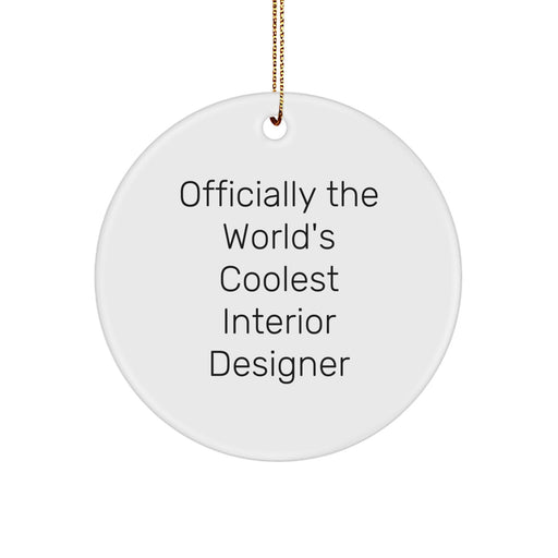Funny Interior Designer Gifts, Unique Circle Ornaments, 'Officially The World's Coolest Interior Designer' Quote, Gifts from Friends for Interior Designers, Christmas Unique Gifts - Image 1