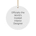 Funny Interior Designer Gifts, Unique Circle Ornaments, 'Officially The World's Coolest Interior Designer' Quote, Gifts from Friends for Interior Designers, Christmas Unique Gifts - Image 1