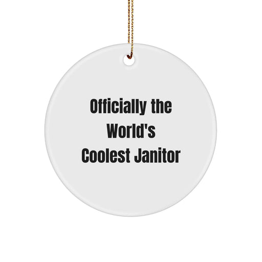 Funny Janitor Gifts from Men for Friends - Officially The World's Coolest Janitor - Circle Ornament - Image 1
