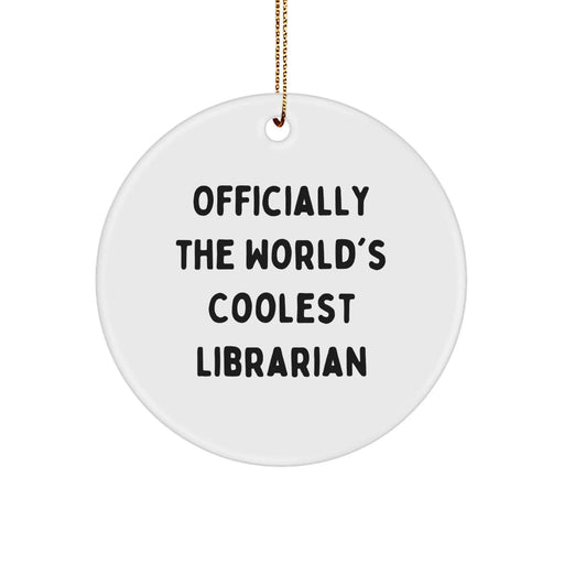 Funny Librarian Gifts, Officially The World's Coolest Librarian Christmas Circle Ornaments for Librarians Friends Family - Image 1