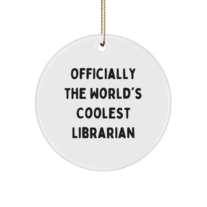 Funny Librarian Gifts, Officially The World's Coolest Librarian Christmas Circle Ornaments for Librarians Friends Family - Image 1