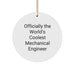 Funny Mechanical Engineer Gifts from Friends for Men - Circle Ornament with 'Officially The World's Coolest Mechanical Engineer' Quote, Perfect for Christmas Unique Gifts - Image 1