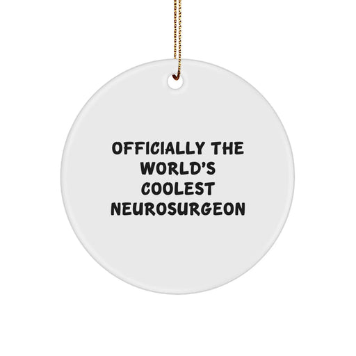 Funny Neurosurgeon Gifts from Men for World's Coolest Neurosurgeon Circle Ornament, Christmas Unique Decorations - Image 1