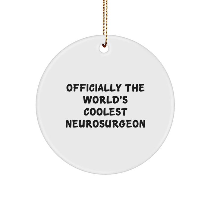 Funny Neurosurgeon Gifts from Men for World's Coolest Neurosurgeon Circle Ornament, Christmas Unique Decorations - Image 1
