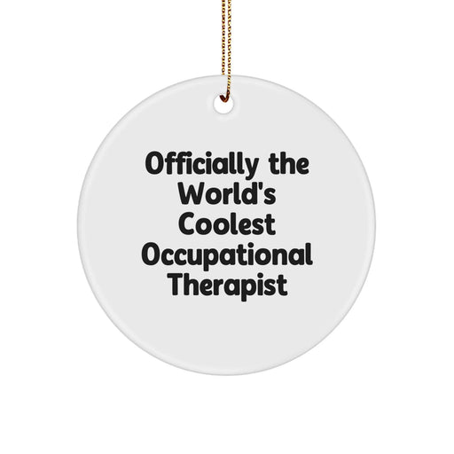 Funny Occupational Therapist Gifts from Friends - Officially The World's Coolest Occupational Therapist Unique Christmas Circle Ornament - Image 1