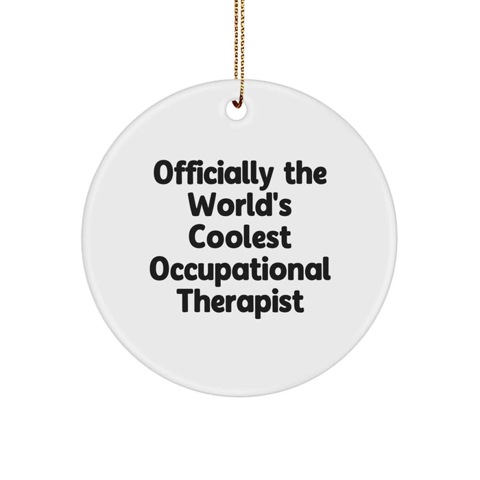 Funny Occupational Therapist Gifts from Friends - Officially The World's Coolest Occupational Therapist Unique Christmas Circle Ornament - Image 1