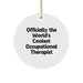 Funny Occupational Therapist Gifts from Friends - Officially The World's Coolest Occupational Therapist Unique Christmas Circle Ornament - Image 1