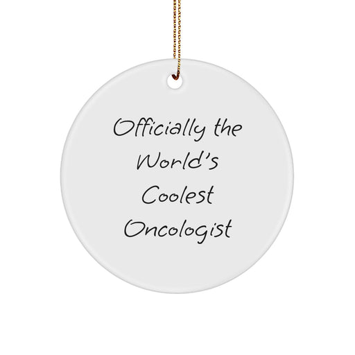 Funny Oncologist Gifts from Men, Officially The World's Coolest Oncologist, Christmas Unique Circle Ornament for Oncologist, White Circle Ornament, Funny Holiday Gifts for Men, Friends, Coworkers - Image 1