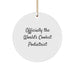 Funny Podiatrist Circle Ornament Gifts from Friends, 'Officially The World's Coolest Podiatrist' Christmas Unique Ornaments for Podiatrist Men, Women, Coworkers, Family - Image 1