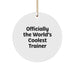 Funny Trainer Gifts from Men for Trainer Friends - 'Officially The World's Coolest Trainer' Circle Ornament, Unique Christmas Unique Gifts for Trainer - Image 1