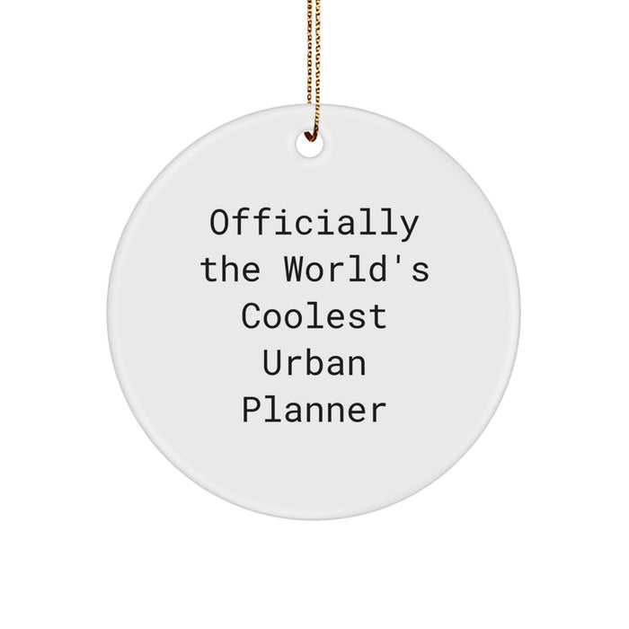 Funny Urban Planner Gifts for Him Circle Ornament with Officially The World's Coolest Quote Christmas Unique Gifts from Friends or Family for Urban Planner Enthusiast - Image 1