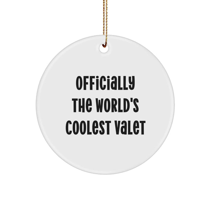 Funny Valet Gifts for Men, Officially The World's Coolest Valet - Circle Ornament, Christmas Unique Gifts from Friends - Image 1
