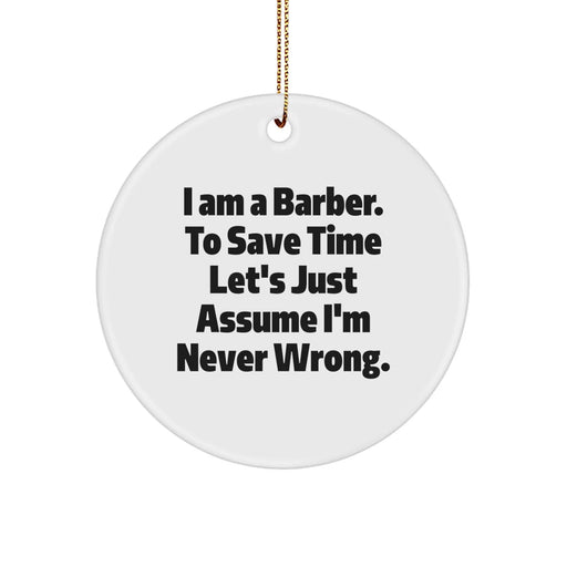 Funny Barber Circle Ornament Gifts from Friends, Coworkers, Family for Men, Women, Christmas Unique Gifts - Image 1