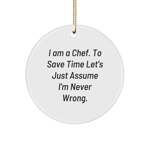 Funny Chef Christmas Circle Ornament Gifts from Friends, Gifts for Men, Women, or Chef Coworkers - Image 1