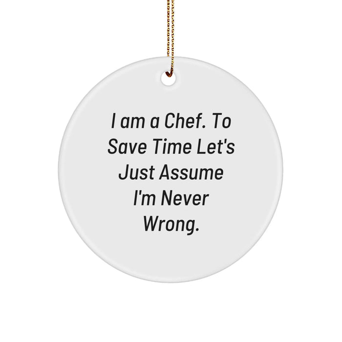 Funny Chef Christmas Circle Ornament Gifts from Friends, Gifts for Men, Women, or Chef Coworkers - Image 1