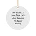 Funny Chef Christmas Circle Ornament Gifts from Friends, Gifts for Men, Women, or Chef Coworkers - Image 1
