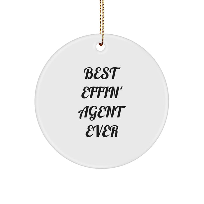 Funny Agent Gifts from Men to Friends, Best Effin' Agent Ever Circle Ornament for Christmas Unique Decorations - Image 1