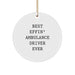 Funny Ambulance Driver Gifts for Men, Ambulance Driver Circle Ornament - Best Effin' Ever - Image 1